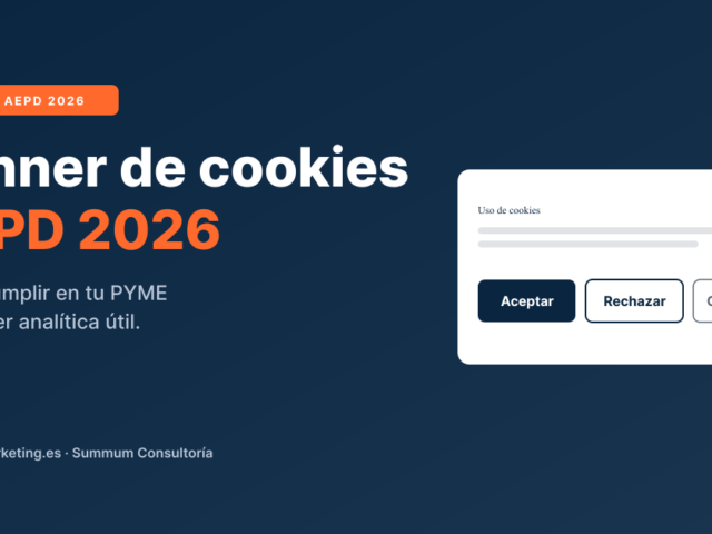 Banner de cookies AEPD 2026: cómo cumplir en tu PYME sin perder analítica
