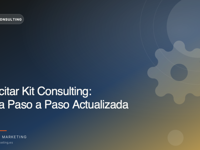 Solicitar Kit Consulting: Guía Paso a Paso Actualizada