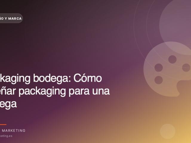 Cómo diseñar packaging para una bodega